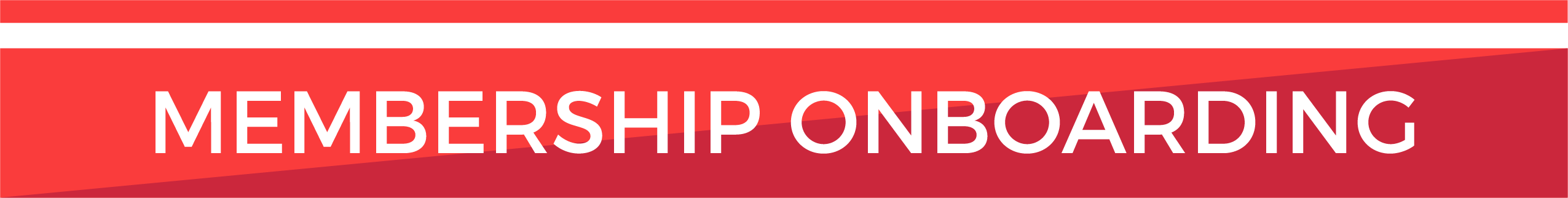 Membership Onboarding Membership Onboarding